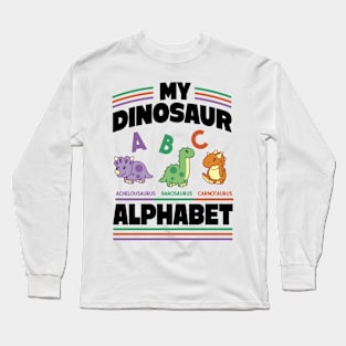 Dinosaur Toddler Shirt,Dinosaur Alphabet, Dino Names, Trendy Dinosaurs Kids Long Sleeve T-Shirt